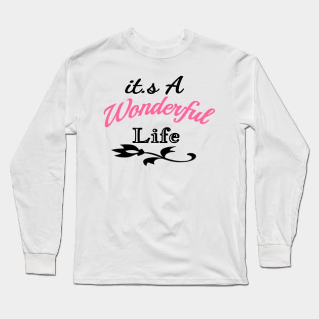 Wonderful Life Flower Long Sleeve T-Shirt by Shop Ovov